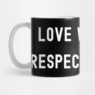 Love Women, Respect Women, International Women's Day, Perfect gift for womens day, 8 march, 8 march international womans day, 8 march womens Mug